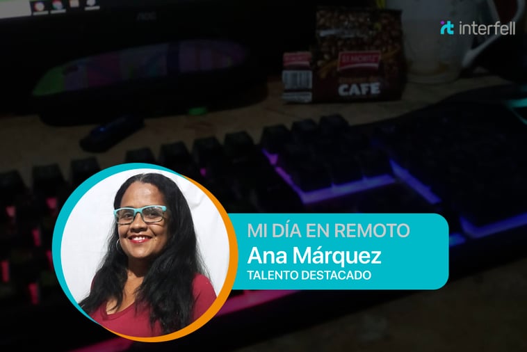 Ana Marquez y su experiencia con el trabajo remoto