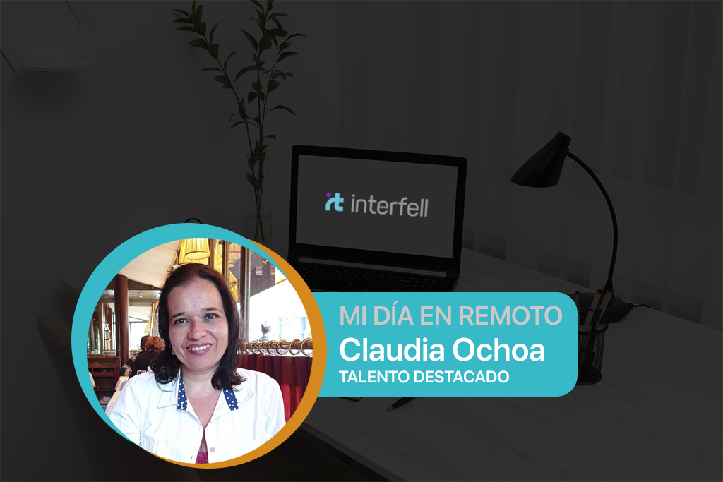Experiencias del Trabajo Remoto – Claudia Ochoa