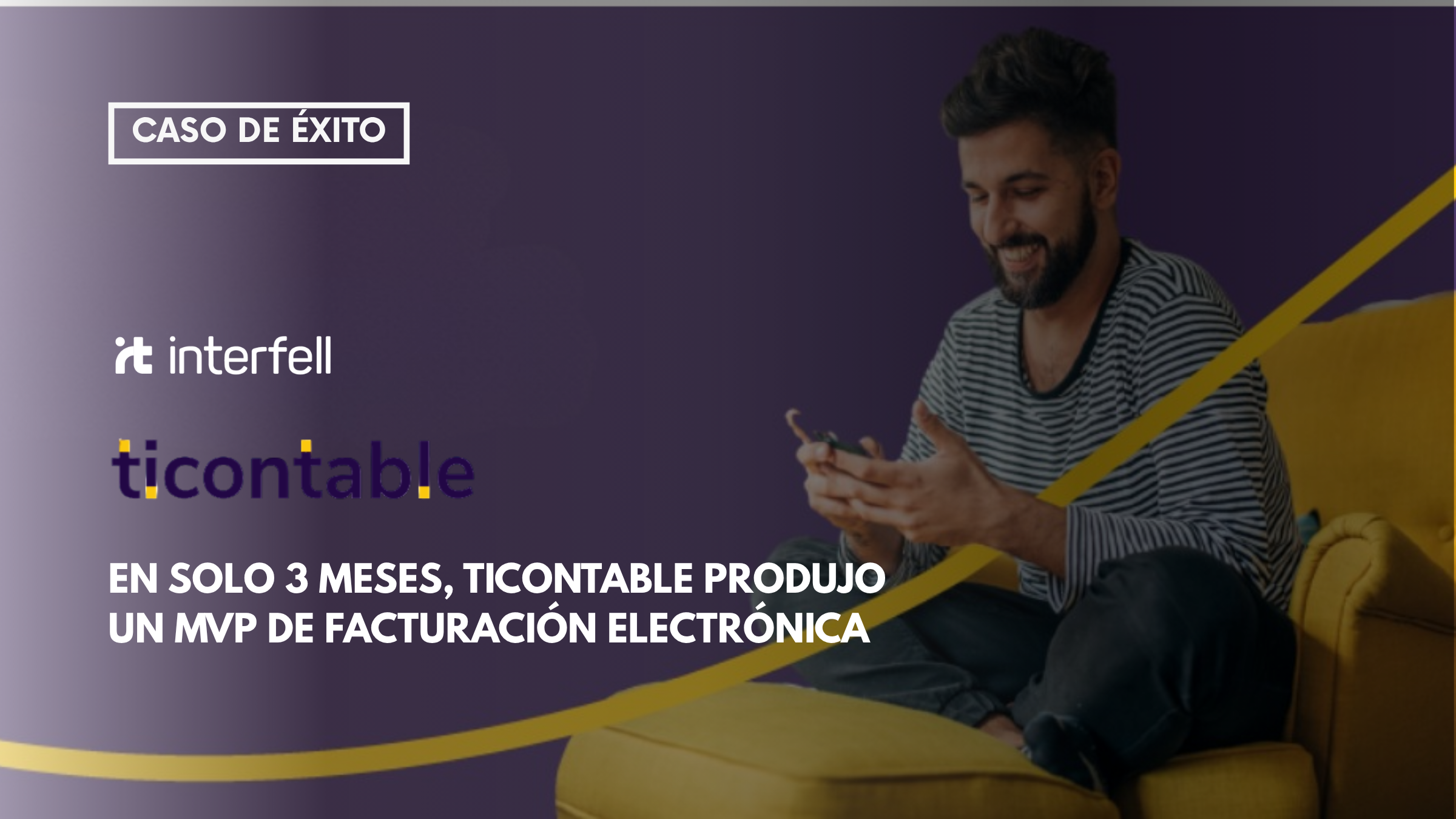 Gracias a Interfell, Ticontable produjo un MVP de facturación electrónica en 3 meses 