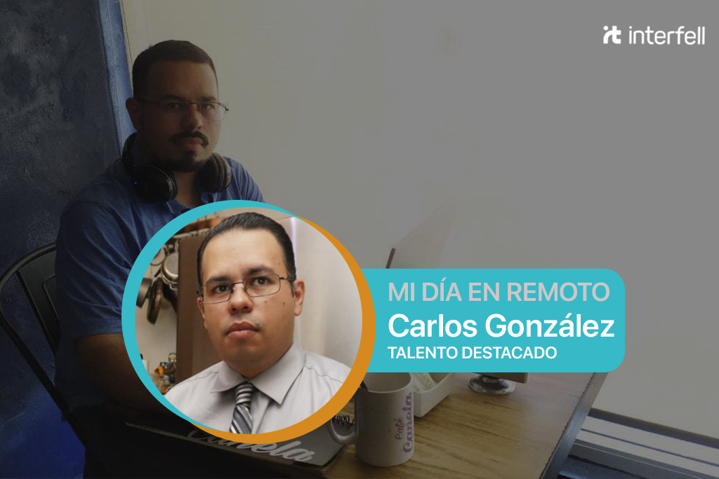 Experiencias del Trabajo Remoto – Carlos González